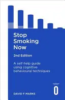Stop Smoking Now 2nd Edition: Un ghid de autoajutorare folosind tehnici cognitiv-comportamentale - Stop Smoking Now 2nd Edition: A Self-Help Guide Using Cognitive Behavioural Techniques