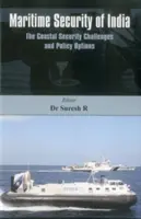 Securitatea maritimă a Indiei: Provocările de securitate costieră și opțiunile de politică - Maritime Security of India: The Coastal Security Challenges and Policy Options