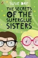 Secretele surorilor Superglue - Secrets of the Superglue Sisters