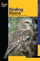 Maine: Peste 90 de locuri excelente pentru observarea păsărilor în 40 de locații - Maine: Over 90 Prime Birding Sites at 40 Locations