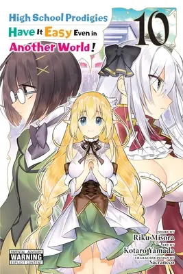 Liceenii prodigioși o duc ușor chiar și în altă lume!, Vol. 10 (Manga) - High School Prodigies Have It Easy Even in Another World!, Vol. 10 (Manga)