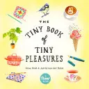 Cartea măruntă a plăcerilor mărunte - The Tiny Book of Tiny Pleasures