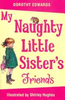 Prietenii surioarei mele obraznice - My Naughty Little Sister's Friends