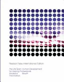 Life Span, The: Pearson New International Edition - Dezvoltarea umană pentru profesioniștii care ajută - Life Span, The: Pearson New International Edition - Human Development for Helping Professionals