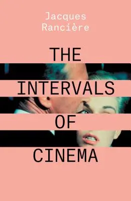 Intervalele cinematografiei - The Intervals of Cinema