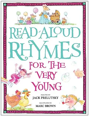 Rime de citit cu voce tare pentru cei foarte mici - Read-Aloud Rhymes for the Very Young