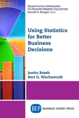 Utilizarea statisticilor pentru decizii de afaceri mai bune - Using Statistics for Better Business Decisions