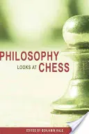 Filosofia se uită la șah - Philosophy Looks at Chess