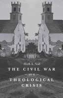 Războiul civil ca o criză teologică - The Civil War as a Theological Crisis
