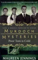 Misterele Murdoch - Bietul Tom e răcit - Murdoch Mysteries - Poor Tom Is Cold
