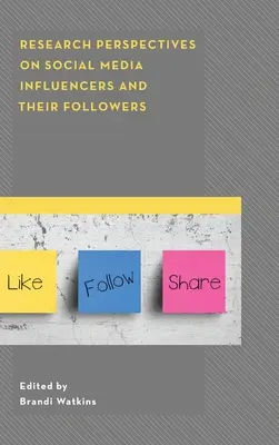 Perspective de cercetare asupra influențatorilor din social media și a adepților acestora - Research Perspectives on Social Media Influencers and their Followers