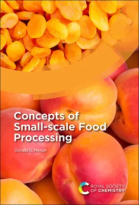 Concepte de procesare a alimentelor la scară mică - Concepts of Small-Scale Food Processing