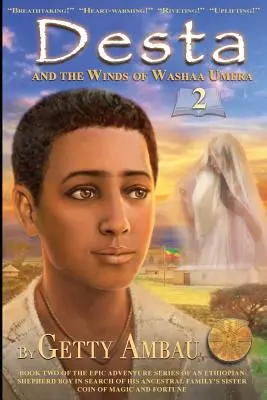 Desta și vânturile lui Washaa Umera - Desta and the Winds of Washaa Umera