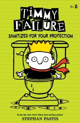 Eșecul Timmy: Sanitizat pentru protecția ta - Timmy Failure: Sanitized for Your Protection