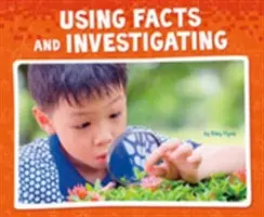 Utilizarea faptelor și investigarea - Using Facts and Investigating