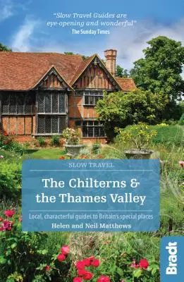 The Chilterns and the Thames Valley: Ghiduri locale și caracteristice pentru locurile speciale ale Marii Britanii - The Chilterns and the Thames Valley: Local, Characterful Guides to Britain's Special Places