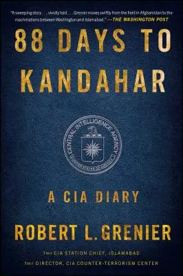 88 de zile până la Kandahar: Un jurnal CIA - 88 Days to Kandahar: A CIA Diary