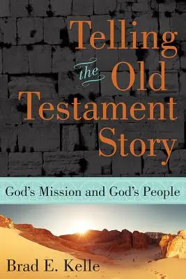 Spunând povestea Vechiului Testament: Misiunea lui Dumnezeu și poporul lui Dumnezeu - Telling the Old Testament Story: God's Mission and God's People