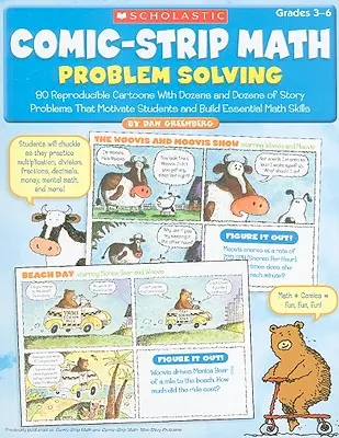 Comic-Strip Math: Rezolvarea problemelor: 80 de desene animate reproductibile cu zeci și zeci de probleme de poveste care îi motivează pe elevi și le dezvoltă cunoștințele esențiale de matematică S - Comic-Strip Math: Problem Solving: 80 Reproducible Cartoons with Dozens and Dozens of Story Problems That Motivate Students and Build Essential Math S