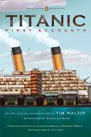 Titanic, primele relatări: (Penguin Classics Deluxe Edition) - Titanic, First Accounts: (penguin Classics Deluxe Edition)