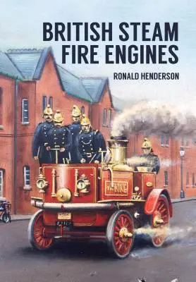 Motoare de incendiu britanice cu aburi - British Steam Fire Engines