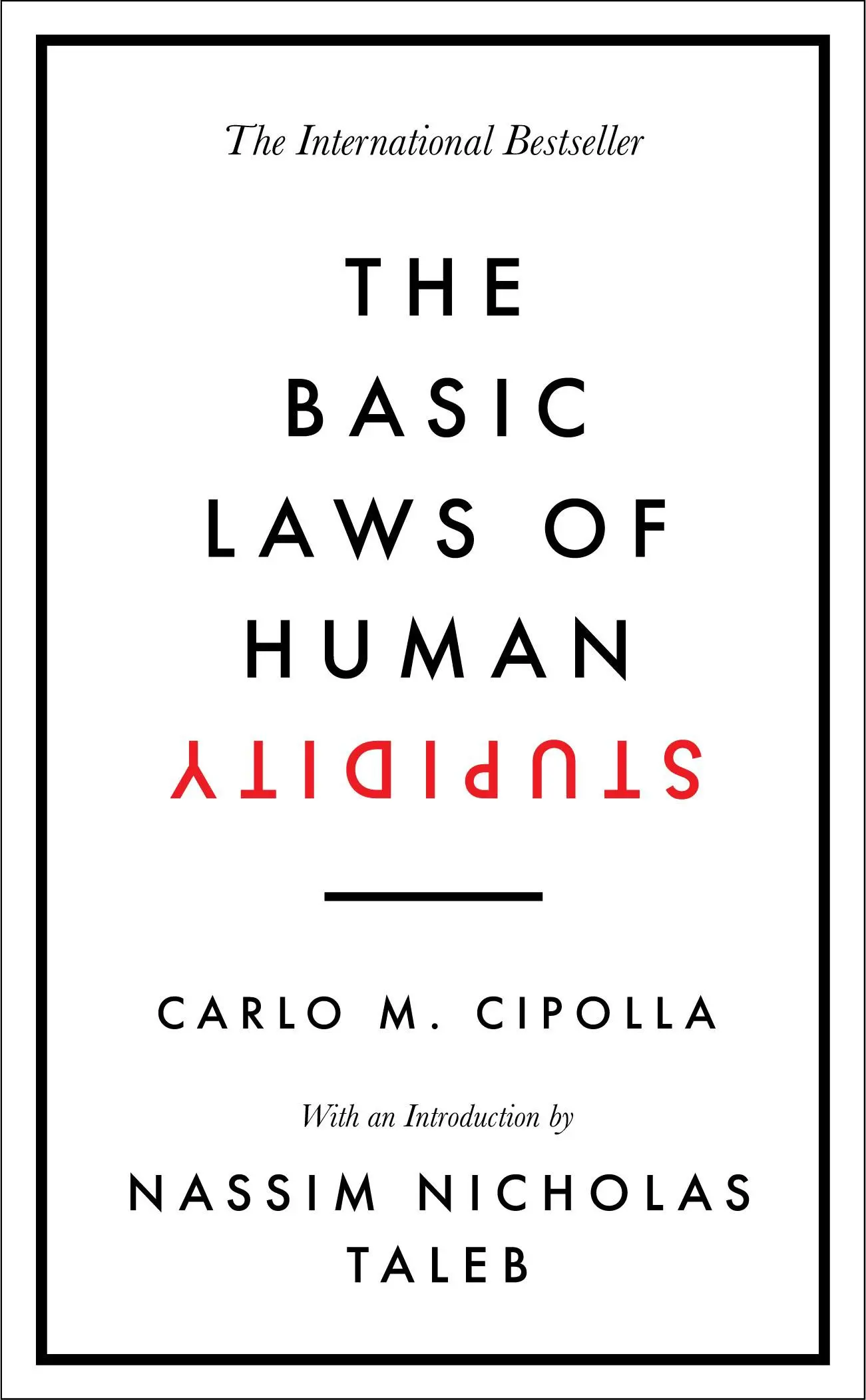 Legile de bază ale prostiei umane - Bestsellerul internațional - Basic Laws of Human Stupidity - The International Bestseller