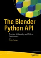 API-ul Blender Python: Modelare 3D de precizie și dezvoltare de add-on-uri - The Blender Python API: Precision 3D Modeling and Add-On Development