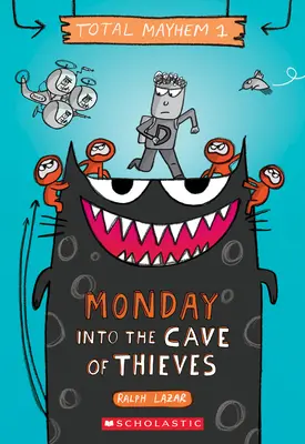 Luni - În peștera hoților (Total Mayhem #1), 1 - Monday - Into the Cave of Thieves (Total Mayhem #1), 1