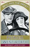 Who Pays the Piper? Un mister de Ernest Lamb - Who Pays the Piper?: An Ernest Lamb Mystery