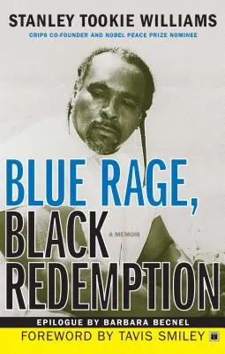 Furie albastră, răscumpărare neagră: A Memoir - Blue Rage, Black Redemption: A Memoir