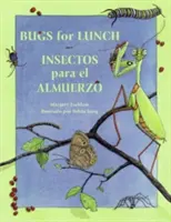 Insecte pentru prânz/Insectos Para El Amuerzo - Bugs for Lunch/Insectos Para El Amuerzo