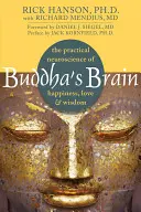 Creierul lui Buddha: Neuroștiința practică a fericirii, iubirii și înțelepciunii - Buddha's Brain: The Practical Neuroscience of Happiness, Love, and Wisdom