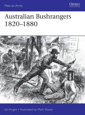 Bushrangers australieni 1788-1880 - Australian Bushrangers 1788-1880