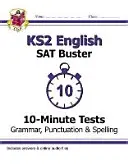 New KS2 English SAT Buster 10-Minute Tests: Grammar, Punctuation & Spelling - Book 1 (pentru 2022) - New KS2 English SAT Buster 10-Minute Tests: Grammar, Punctuation & Spelling - Book 1 (for 2022)