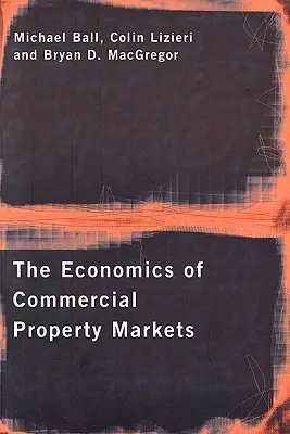 Economia piețelor de proprietăți comerciale - The Economics of Commercial Property Markets
