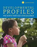 Profiluri de dezvoltare: De la naștere până la adolescență - Developmental Profiles: Pre-Birth Through Adolescence