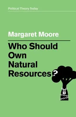 Cine ar trebui să dețină resursele naturale? - Who Should Own Natural Resources?