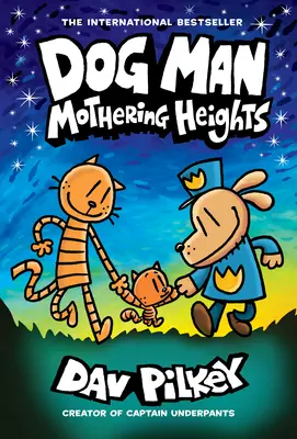 Dog Man: Mothering Heights: Un roman grafic (Dog Man #10): De la creatorul Captain Underpants, 10 - Dog Man: Mothering Heights: A Graphic Novel (Dog Man #10): From the Creator of Captain Underpants, 10