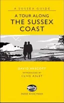 Tur de-a lungul coastei Sussex - Tour Along the Sussex Coast
