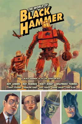 The World of Black Hammer Library Edition Volumul 2 - The World of Black Hammer Library Edition Volume 2