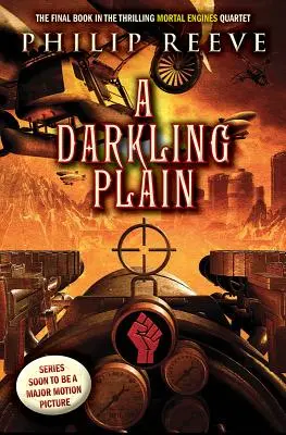 A Darkling Plain (Mortal Engines, Cartea 4), 4 - A Darkling Plain (Mortal Engines, Book 4), 4