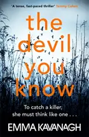 Devil You Know - Pentru a prinde un criminal, ea trebuie să gândească ca unul - Devil You Know - To catch a killer, she must think like one