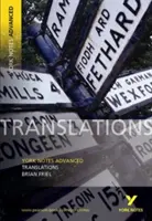 Traduceri: York Notes Advanced - tot ceea ce trebuie să recuperați, să studiați și să vă pregătiți pentru evaluările 2021 și examenele 2022 - Translations: York Notes Advanced - everything you need to catch up, study and prepare for 2021 assessments and 2022 exams