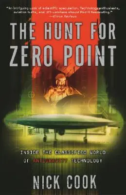 The Hunt for Zero Point: În lumea secretă a tehnologiei antigravitaționale - The Hunt for Zero Point: Inside the Classified World of Antigravity Technology