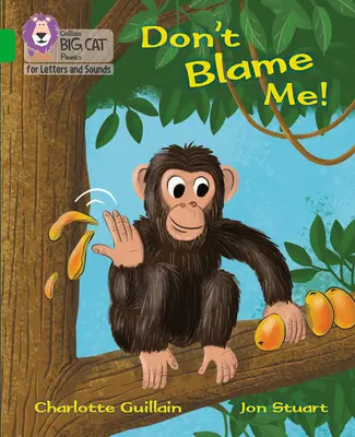 Nu da vina pe mine! - Banda 05/verde - Don't Blame Me! - Band 05/Green