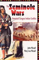 Războaiele Seminole: Cel mai lung conflict cu indienii din America - The Seminole Wars: America's Longest Indian Conflict