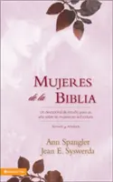 Mujeres de la Biblia: Un devoțional de studiu pentru un an despre femeile din Scriptură - Mujeres de la Biblia: Un Devocional de Estudio Para Un Ao Sobre Las Mujeres de la Escritura