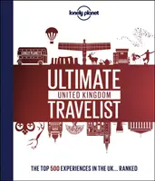 Cel mai bun călător Lonely Planet în Regatul Unit - Lonely Planet's Ultimate United Kingdom Travelist