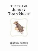 Povestea lui Johnny Town-Mouse - The Tale of Johnny Town-Mouse