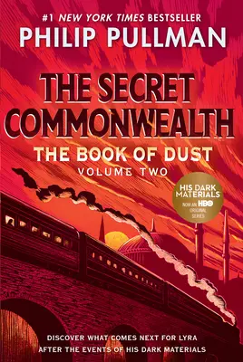 Cartea de praf: Comunitatea secretă (Book of Dust, Volume 2) - The Book of Dust: The Secret Commonwealth (Book of Dust, Volume 2)